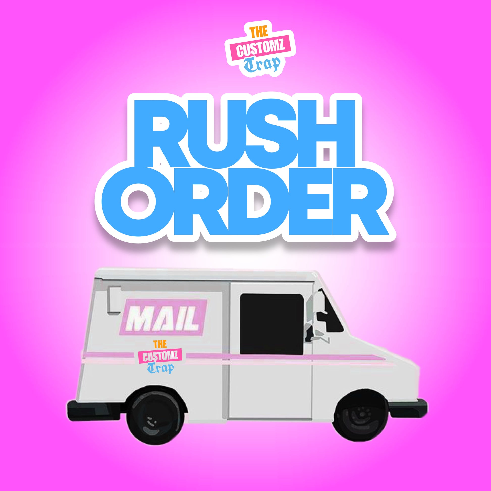 RUSH ORDER